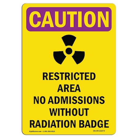 Signmission OSHA RADIATION Sign, Restricted Area No, 5in X 3.5in Decal, 10PK, 5" H, 3.5" W, Portrait, PK10 OS-CR-D-35-V-10273-10PK